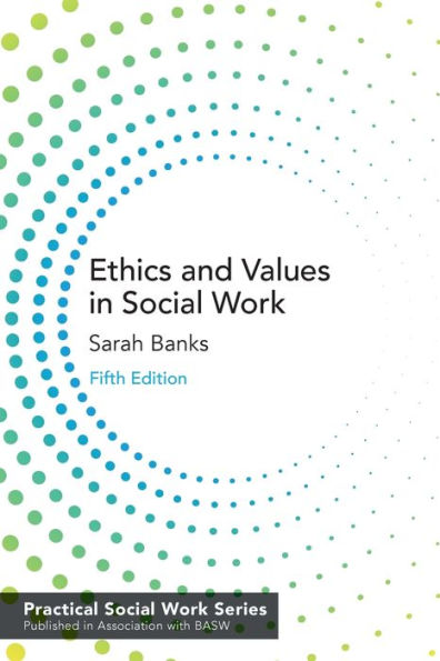 Ethics and Values in Social Work