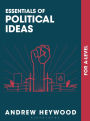 Essentials of Political Ideas: For A Level