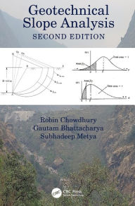 Title: Geotechnical Slope Analysis / Edition 2, Author: Robin Chowdhury