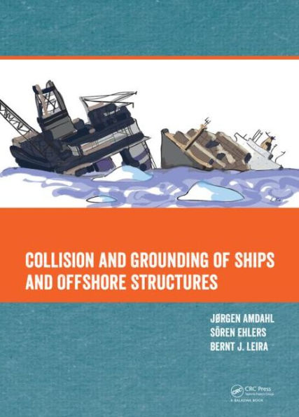 Collision and Grounding of Ships and Offshore Structures