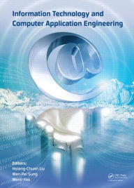 Title: Information Technology and Computer Application Engineering: Proceedings of the International Conference on Information Technology and Computer Application Engineering (ITCAE 2013) / Edition 1, Author: Hsiang-Chuan Liu