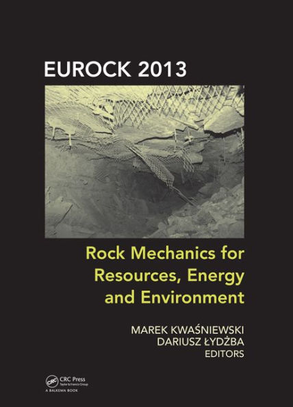 Rock Mechanics for Resources, Energy and Environment / Edition 1