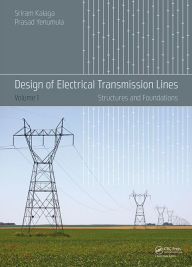 Design of Electrical Transmission Lines: Structures and Foundations