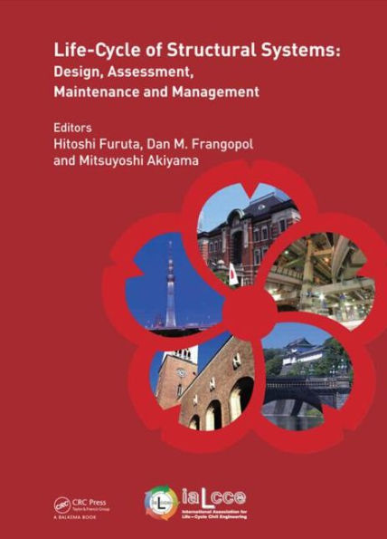 Life-Cycle of Structural Systems: Design, Assessment, Maintenance and Management / Edition 1