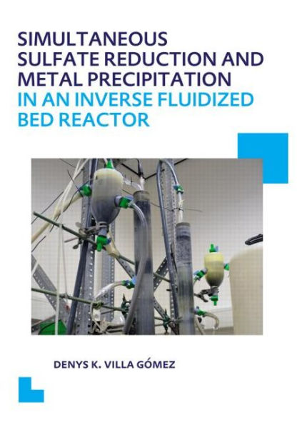 Simultaneous Sulfate Reduction and Metal Precipitation an Inverse Fluidized Bed Reactor: UNESCO-IHE PhD Thesis