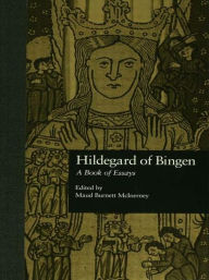 Title: Hildegard of Bingen: A Book of Essays, Author: Maud Burnett McInerney