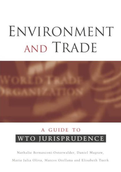 Environment and Trade: A Guide to WTO Jurisprudence