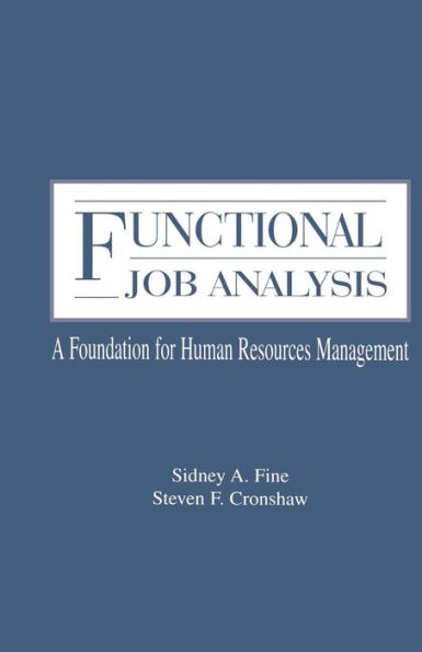 Functional Job Analysis: A Foundation for Human Resources Management / Edition 1