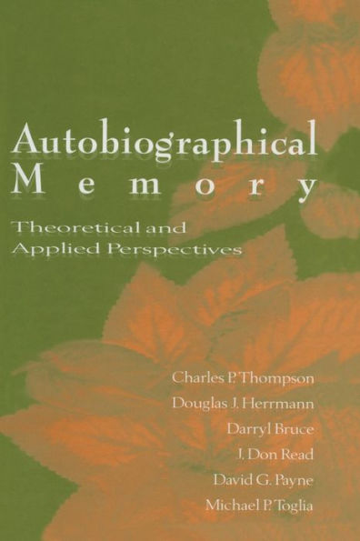 Autobiographical Memory: Theoretical and Applied Perspectives / Edition 1