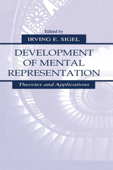 Development of Mental Representation: Theories and Applications / Edition 1