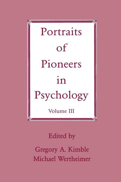 Portraits of Pioneers Psychology: Volume III