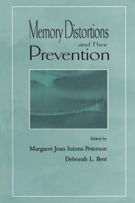 Title: Memory Distortions and Their Prevention / Edition 1, Author: Deborah L. Best