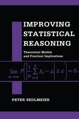 Improving Statistical Reasoning: Theoretical Models and Practical Implications / Edition 1