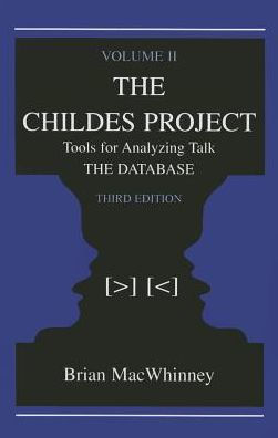 The Childes Project: Tools for Analyzing Talk, Volume II: the Database