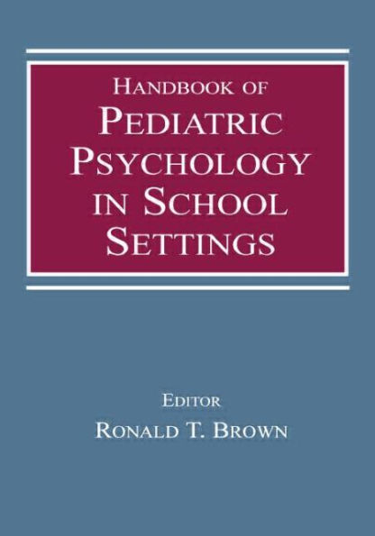 Handbook of Pediatric Psychology School Settings