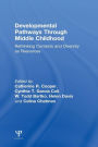 Developmental Pathways Through Middle Childhood: Rethinking Contexts and Diversity as Resources / Edition 1