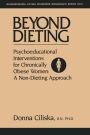 Beyond Dieting: Psychoeducational Interventions For Chronically Obese Women