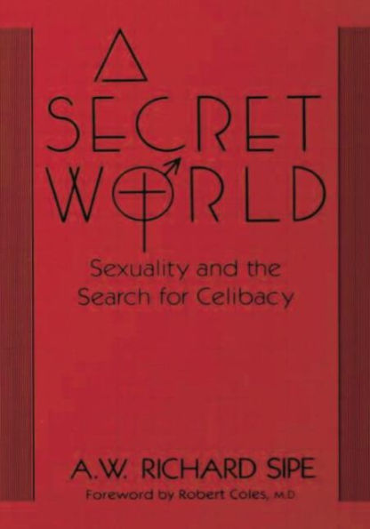 A Secret World: Sexuality And The Search For Celibacy