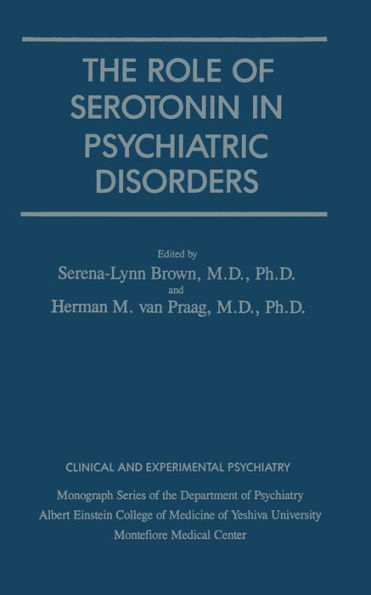 Role Of Serotonin In Psychiatric Disorders / Edition 1