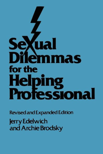 Sexual Dilemmas For The Helping Professional: Revised and Expanded Edition