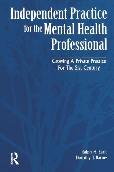 Independant Practice for the Mental Health Professional / Edition 1