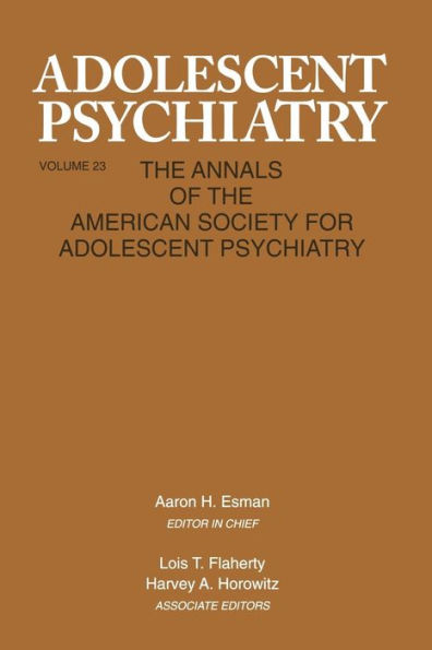 Adolescent Psychiatry, V. 23: Annals of the American Society for Psychiatry