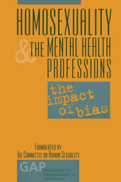 Homosexuality and The Mental Health Professions: Impact of Bias