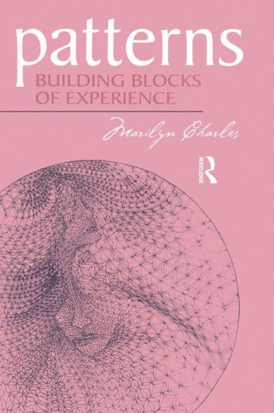 Patterns: Building Blocks of Experience / Edition 1