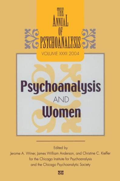 The Annual of Psychoanalysis, V. 32: Psychoanalysis and Women / Edition 1