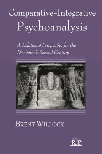 Comparative-Integrative Psychoanalysis: A Relational Perspective for the Discipline's Second Century