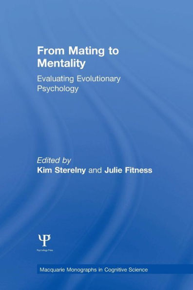 From Mating to Mentality: Evaluating Evolutionary Psychology / Edition 1