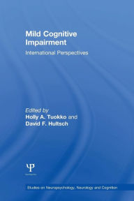 Title: Mild Cognitive Impairment: International Perspectives / Edition 1, Author: Holly A. Tuokko