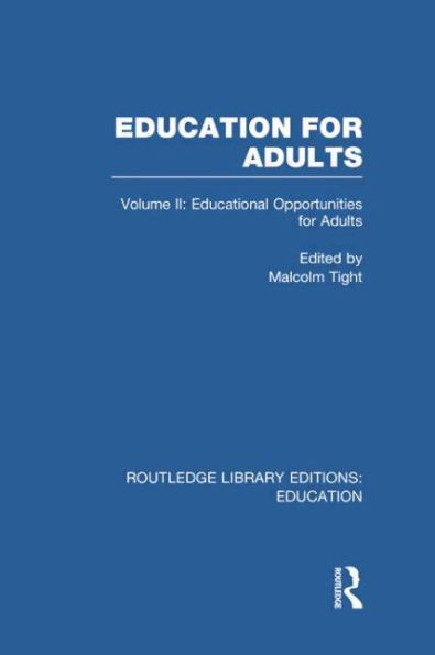 Education for Adults: Volume 2 Opportunities Adult