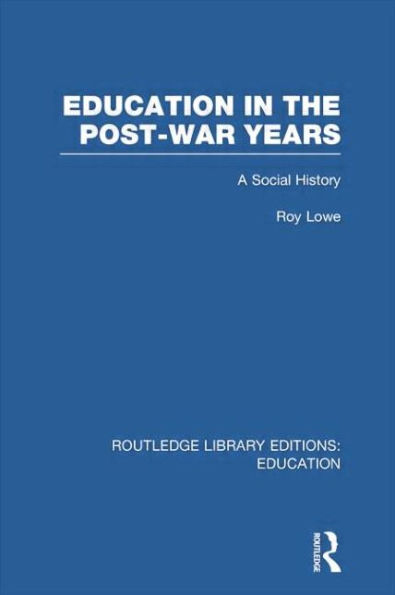 Education the Post-War Years: A Social History