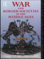 War and Border Societies in the Middle Ages