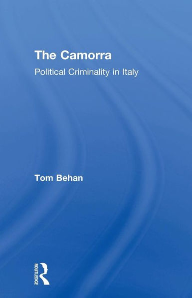 The Camorra: Political Criminality in Italy