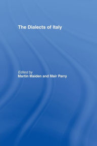 Title: The Dialects of Italy, Author: Dr Martin Maiden