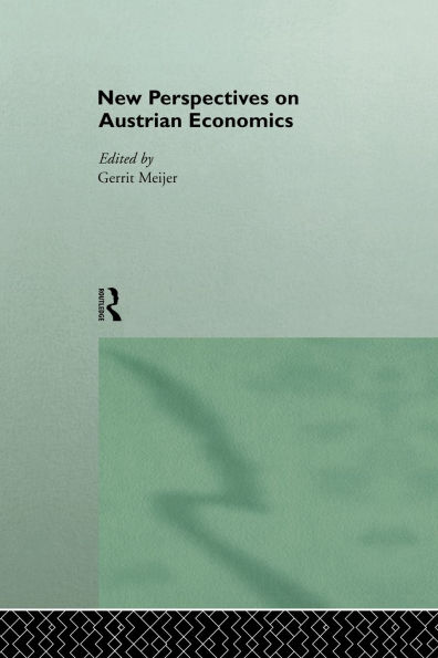 New Perspectives on Austrian Economics