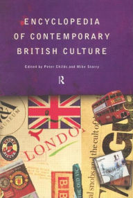 Title: Encyclopedia of Contemporary British Culture, Author: Peter Childs