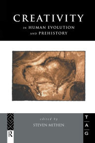 Title: Creativity in Human Evolution and Prehistory, Author: Steven Mithen