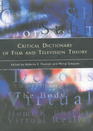 Title: Critical Dictionary of Film and Television Theory, Author: Roberta Pearson