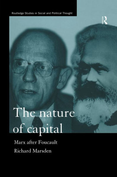 The Nature of Capital: Marx after Foucault