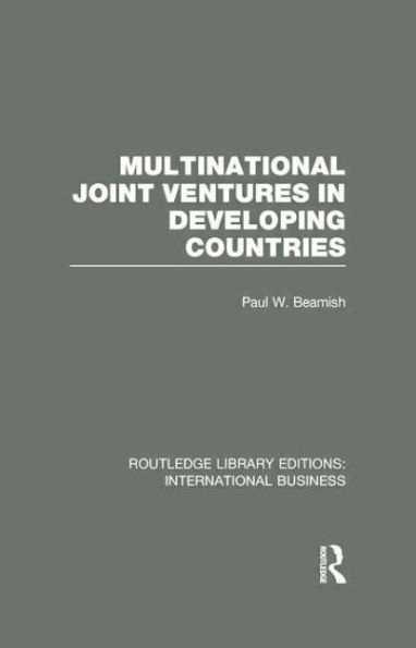 Multinational Joint Ventures Developing Countries (RLE International Business)