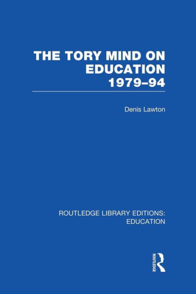 The Tory Mind on Education: 1979-1994