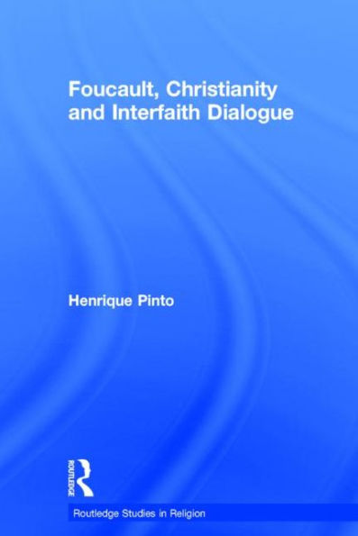 Foucault, Christianity and Interfaith Dialogue