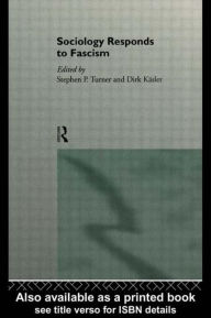 Title: Sociology Responds to Fascism, Author: Dirk Kasler