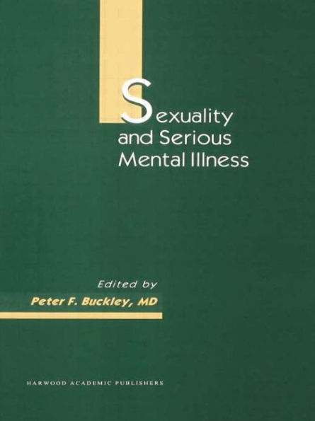 Sexuality and Serious Mental Illness / Edition 1