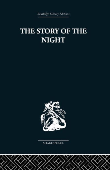 the Story of Night: Studies Shakespeare's Major Tragedies