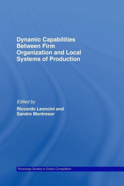 Dynamic Capabilities Between Firm Organisation and Local Systems of Production