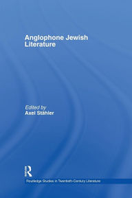 Title: Anglophone Jewish Literature, Author: Axel Stähler